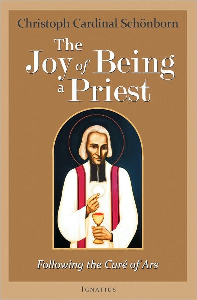 The Joy of Being a Priest: Following the Cure of Ars