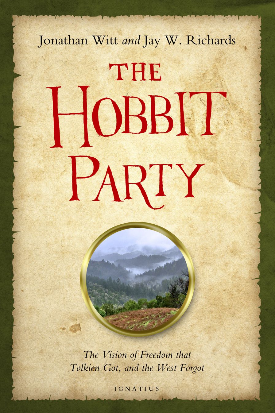 The Hobbit Party: The Vision of Freedom that Tolkien Got, and the West Forgot