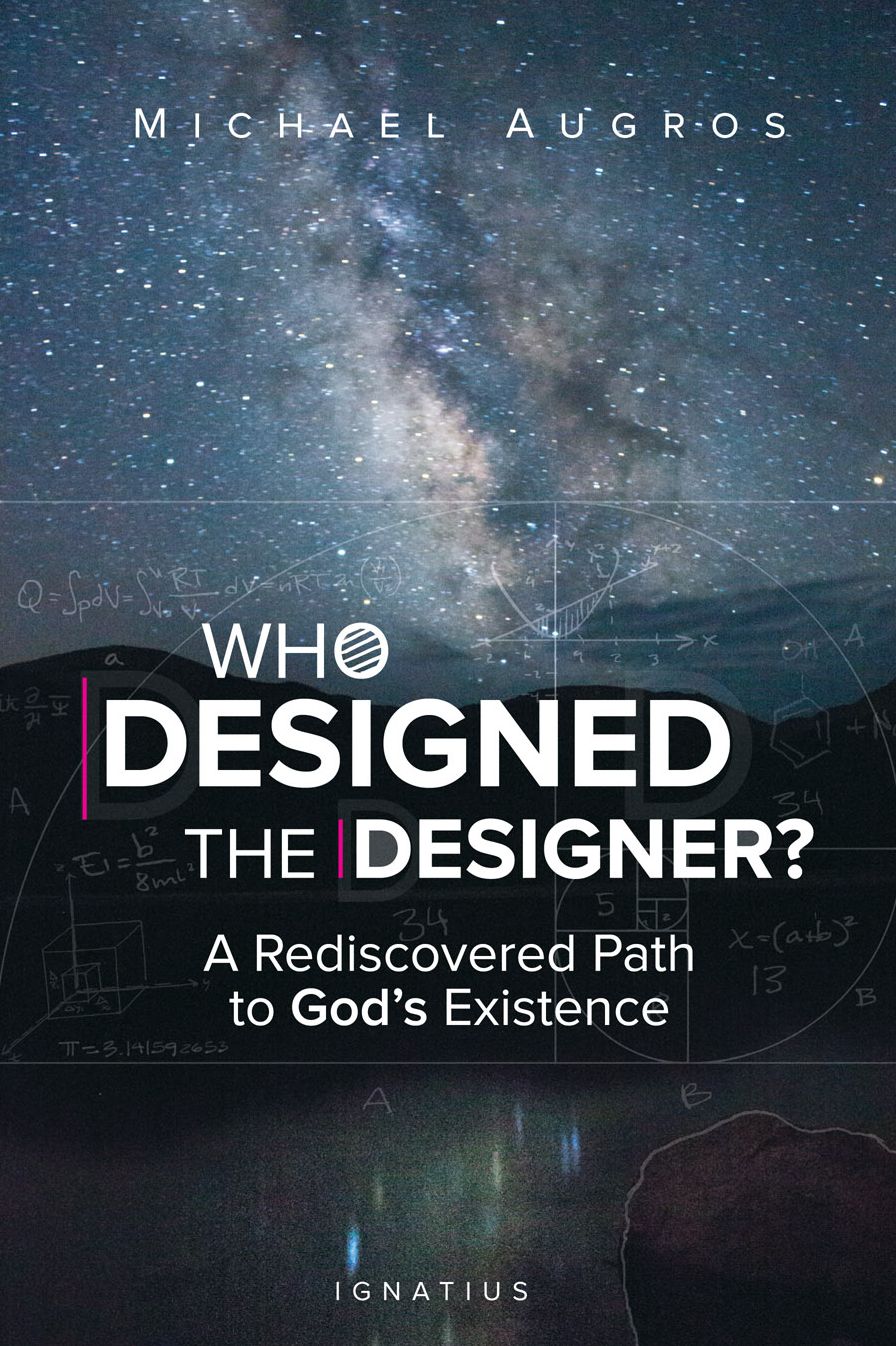 Who Designed the Designer?: A Rediscovered Path to God?s Existence