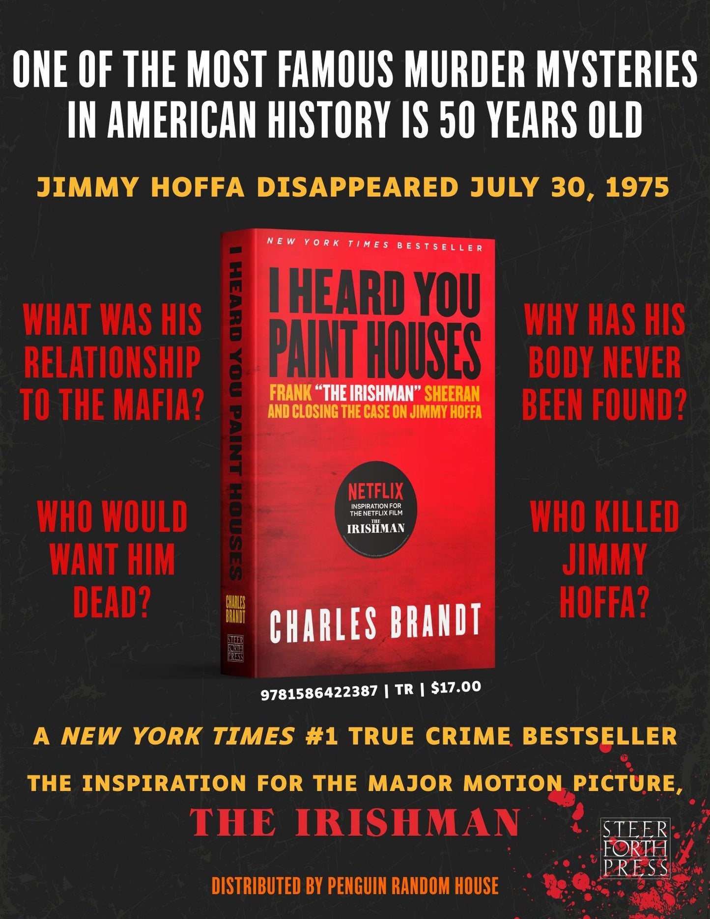 I Heard You Paint Houses: Frank "the Irishman" Sheeran and Closing the Case on Jimmy Hoffa (Updated Edition)