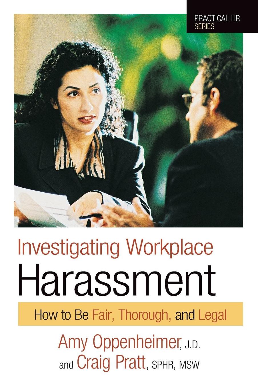 Investigating Workplace Harassment: How to Be Fair, Thorough, and Legal