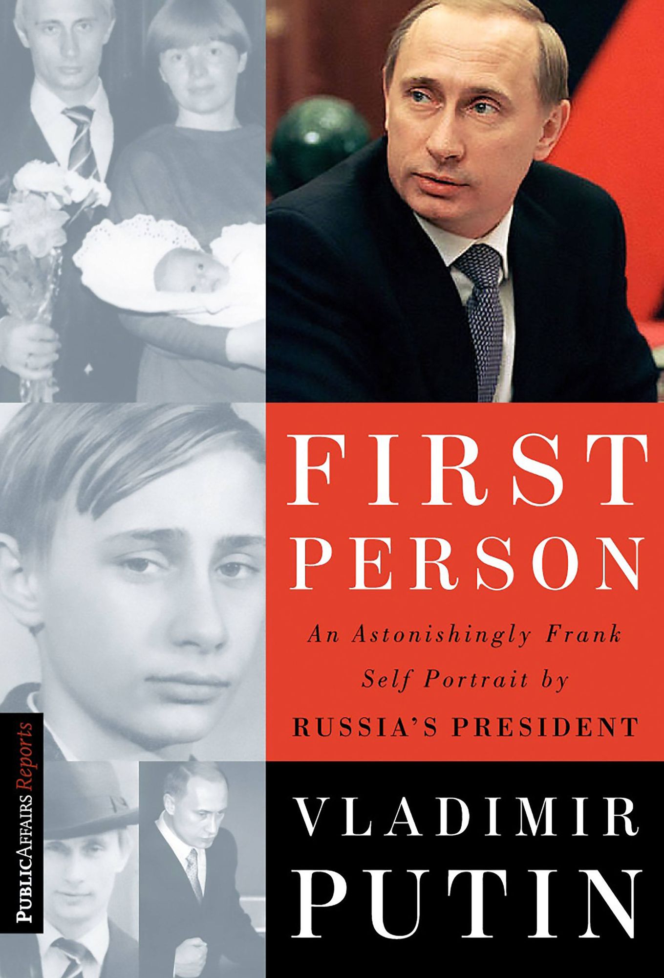 First Person: An Astonishingly Frank Self-Portrait by Russia's President Vladimir Putin