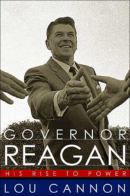 Governor Reagan: His Rise To Power