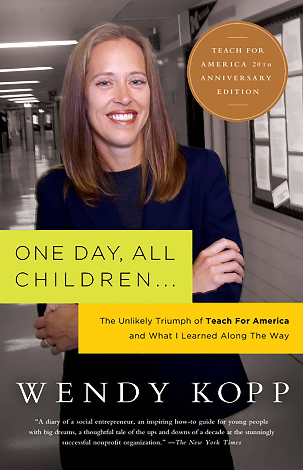 One Day, All Children...: The Unlikely Triumph Of Teach For America And What I Learned Along The Way