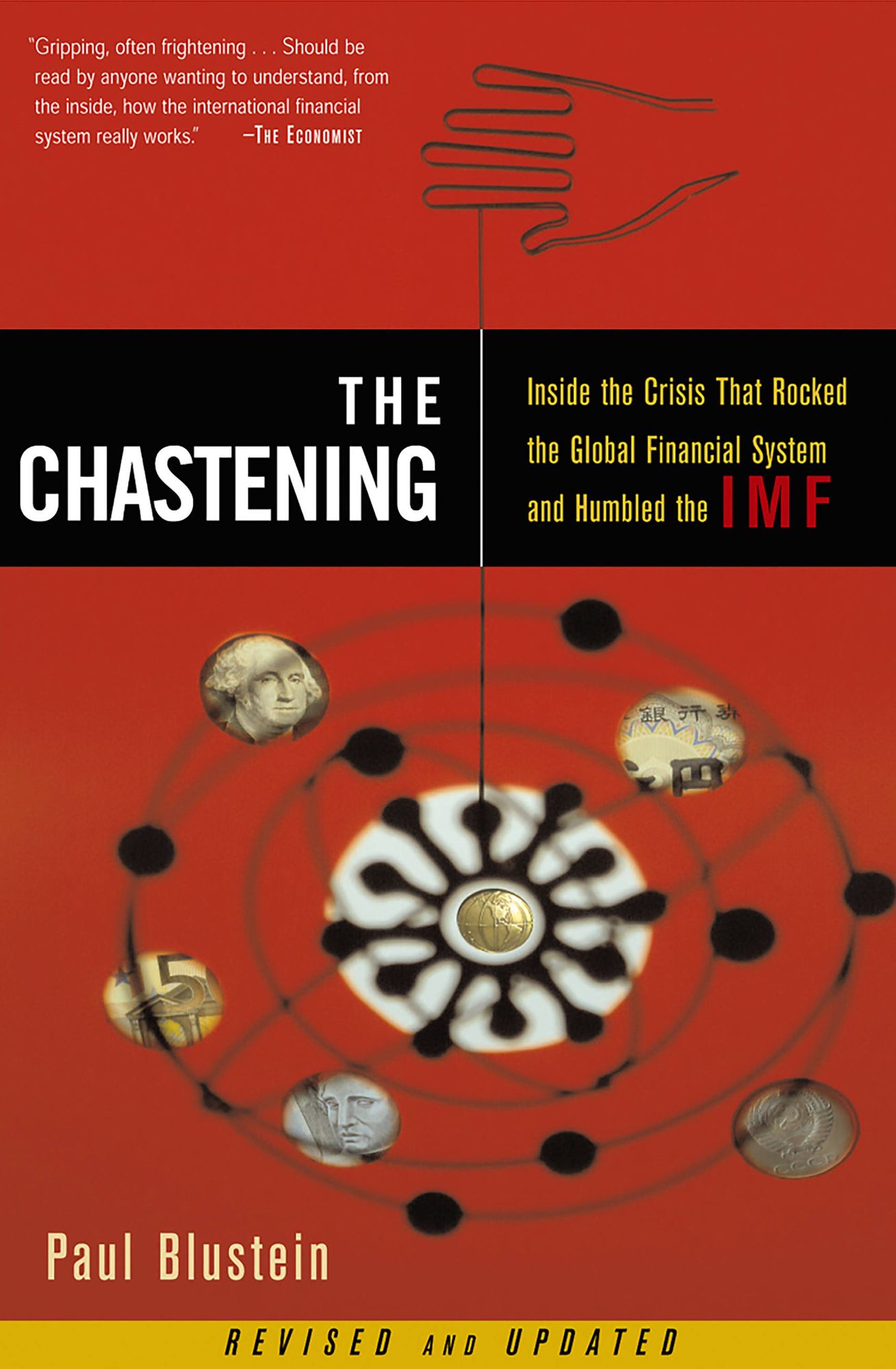 The Chastening: Inside The Crisis That Rocked The Global Financial System And Humbled The Imf