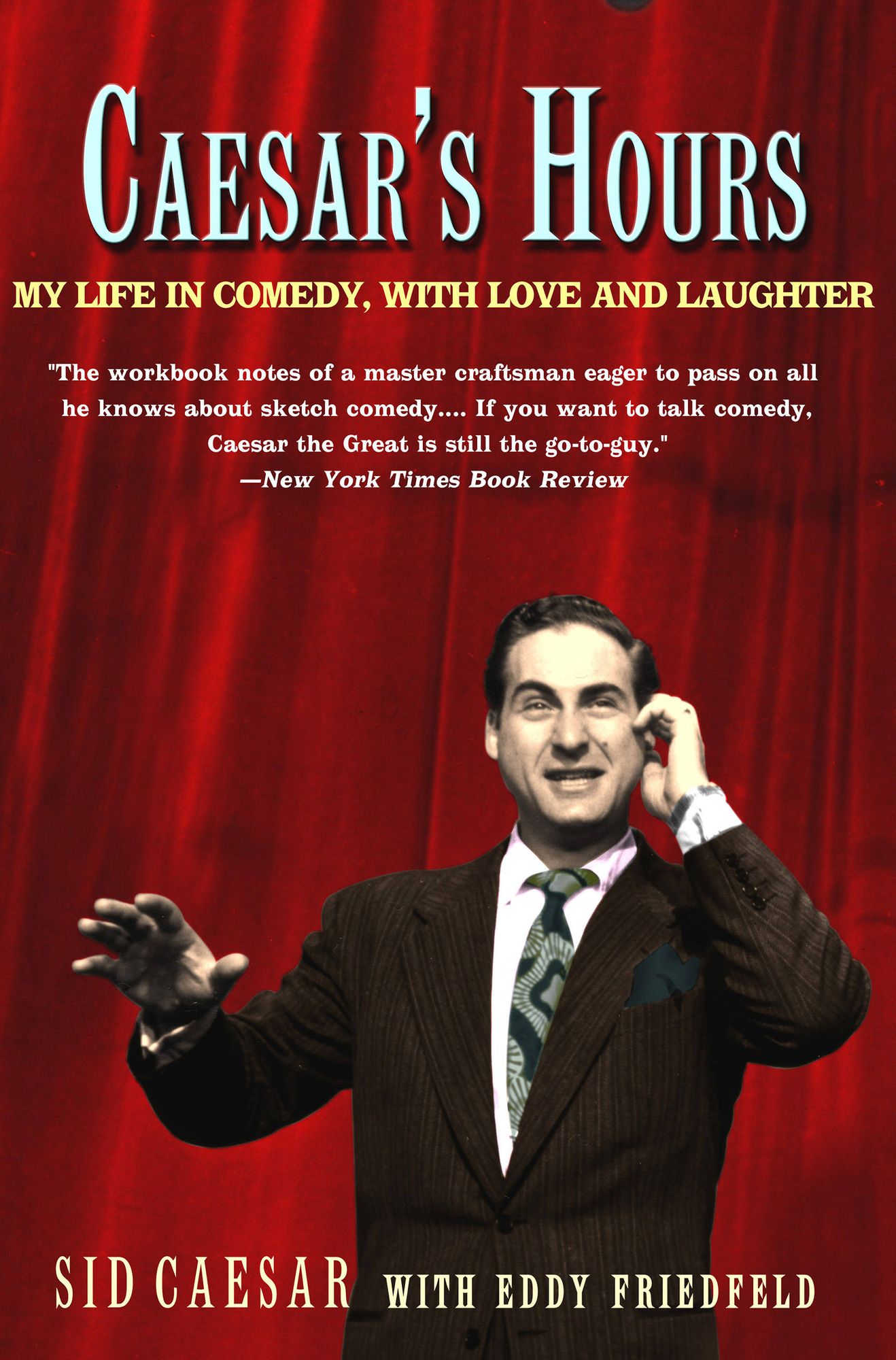 Caesar's Hours: My Life in Comedy, with Love and Laughter