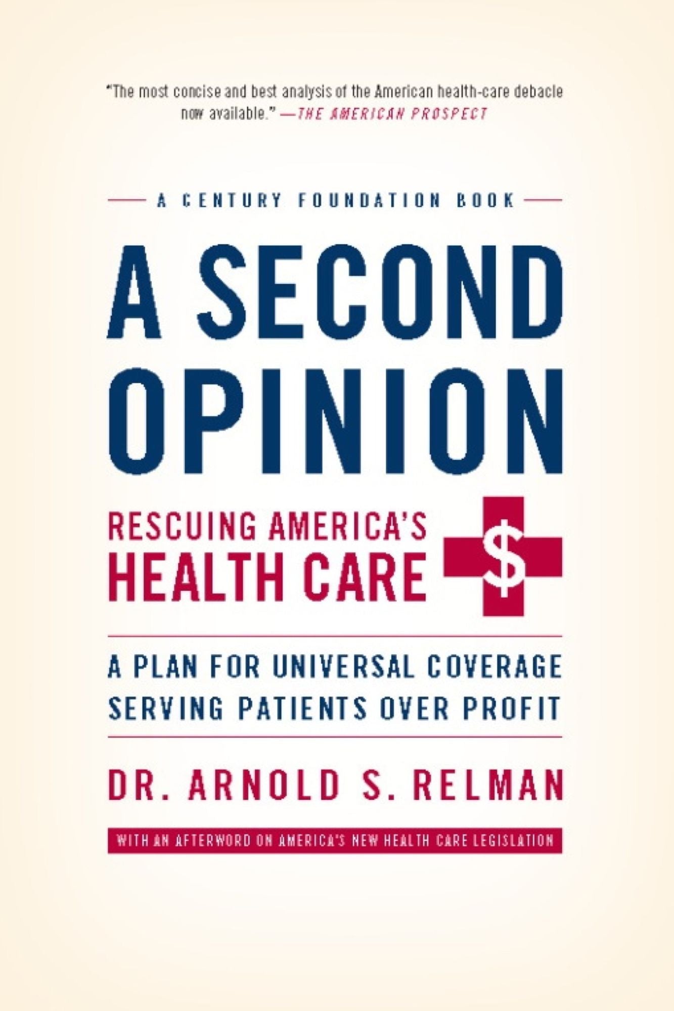 A Second Opinion: A Plan for Universal Coverage Serving Patients Over Profit