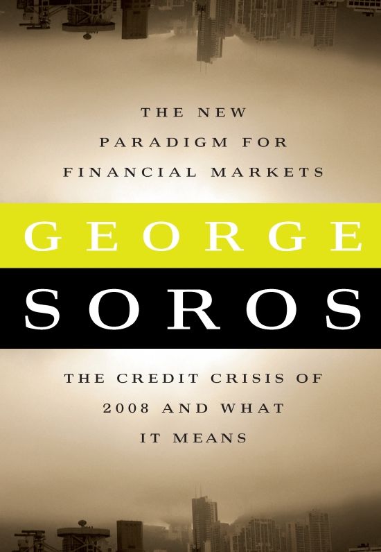 The New Paradigm for Financial Markets: The Credit Crisis of 2008 and What It Means