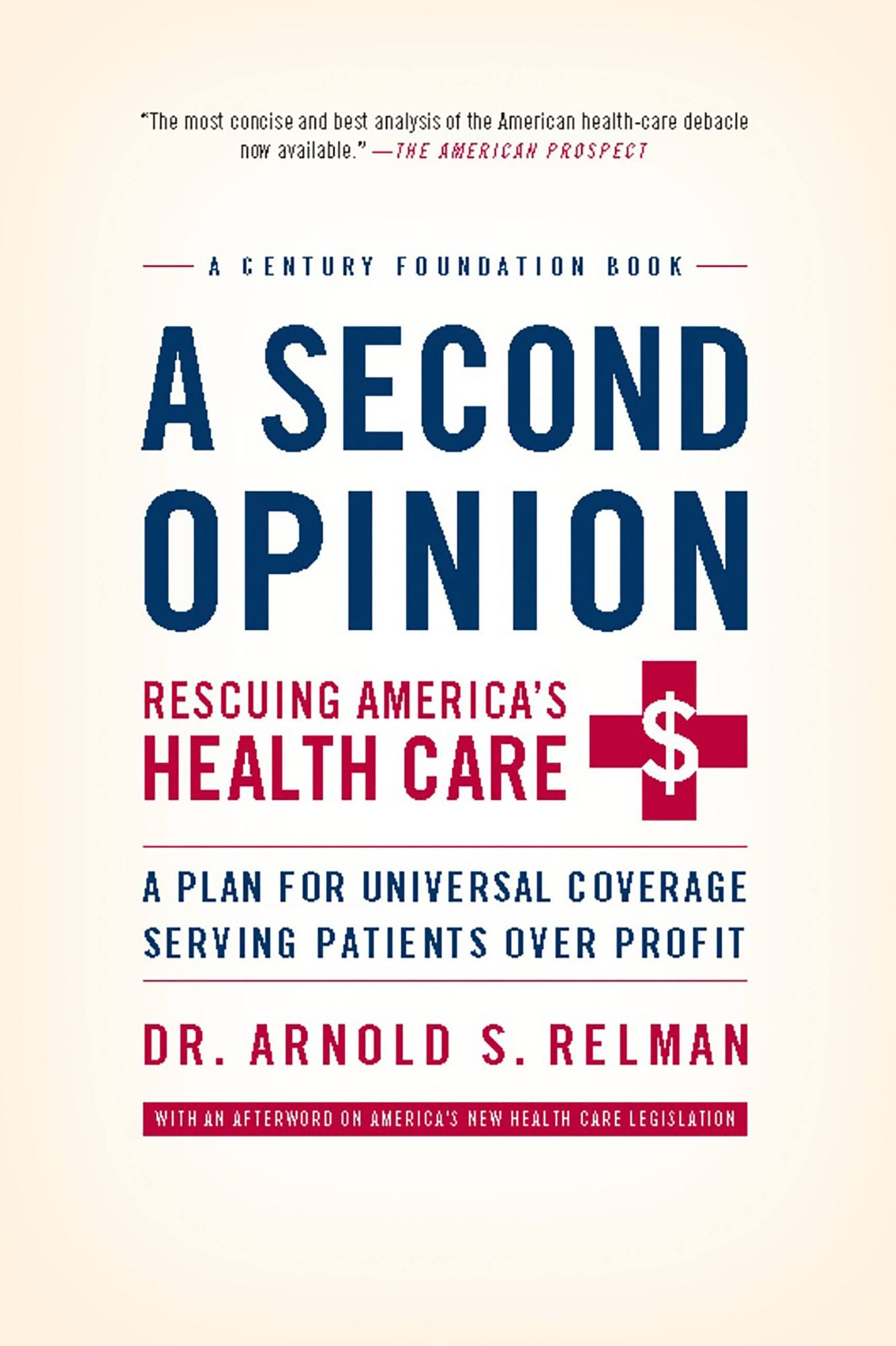 A Second Opinion: A Plan for Universal Coverage Serving Patients Over Profit
