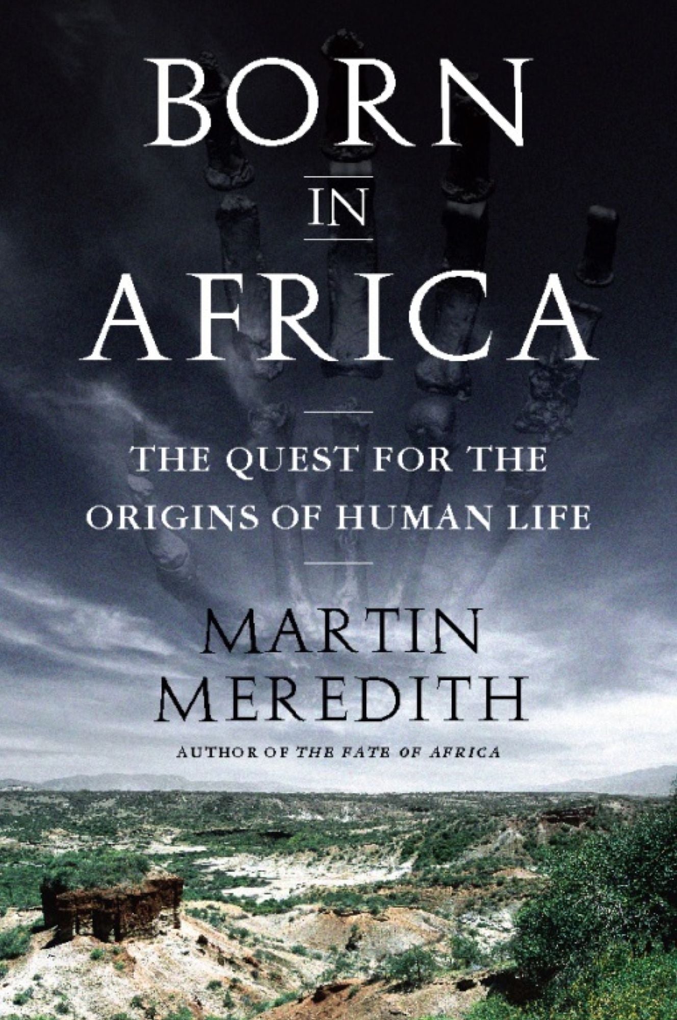 Born in Africa: The Quest for the Origins of Human Life