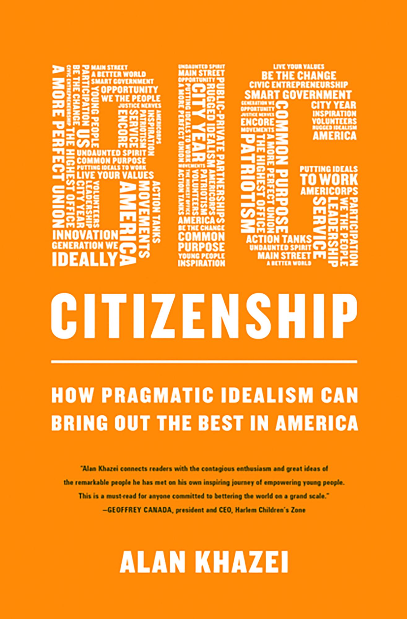 Big Citizenship: How Pragmatic Idealism Can Bring Out the Best in America