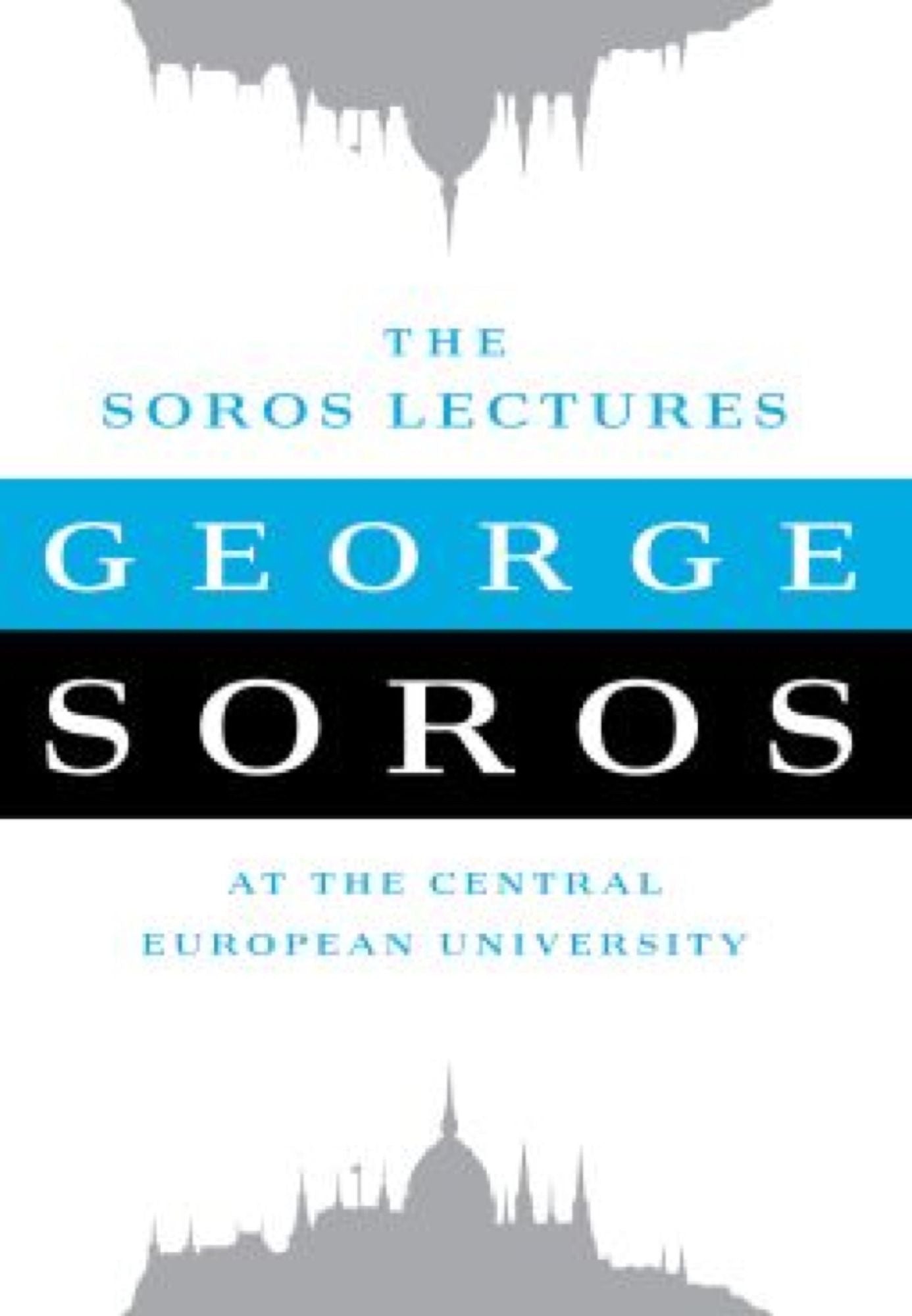 The Soros Lectures: At the Central European University