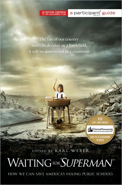 Waiting for "SUPERMAN": How We Can Save America's Failing Public Schools