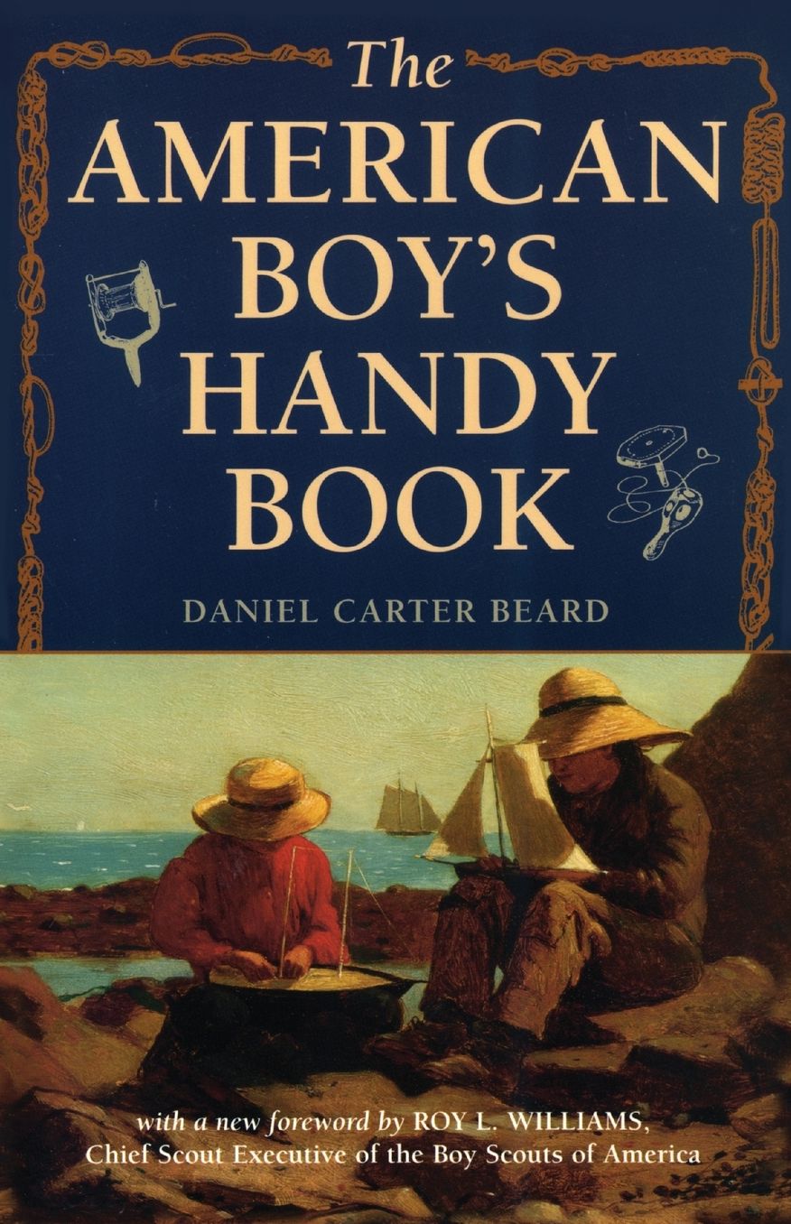 The American Boy's Handy Book