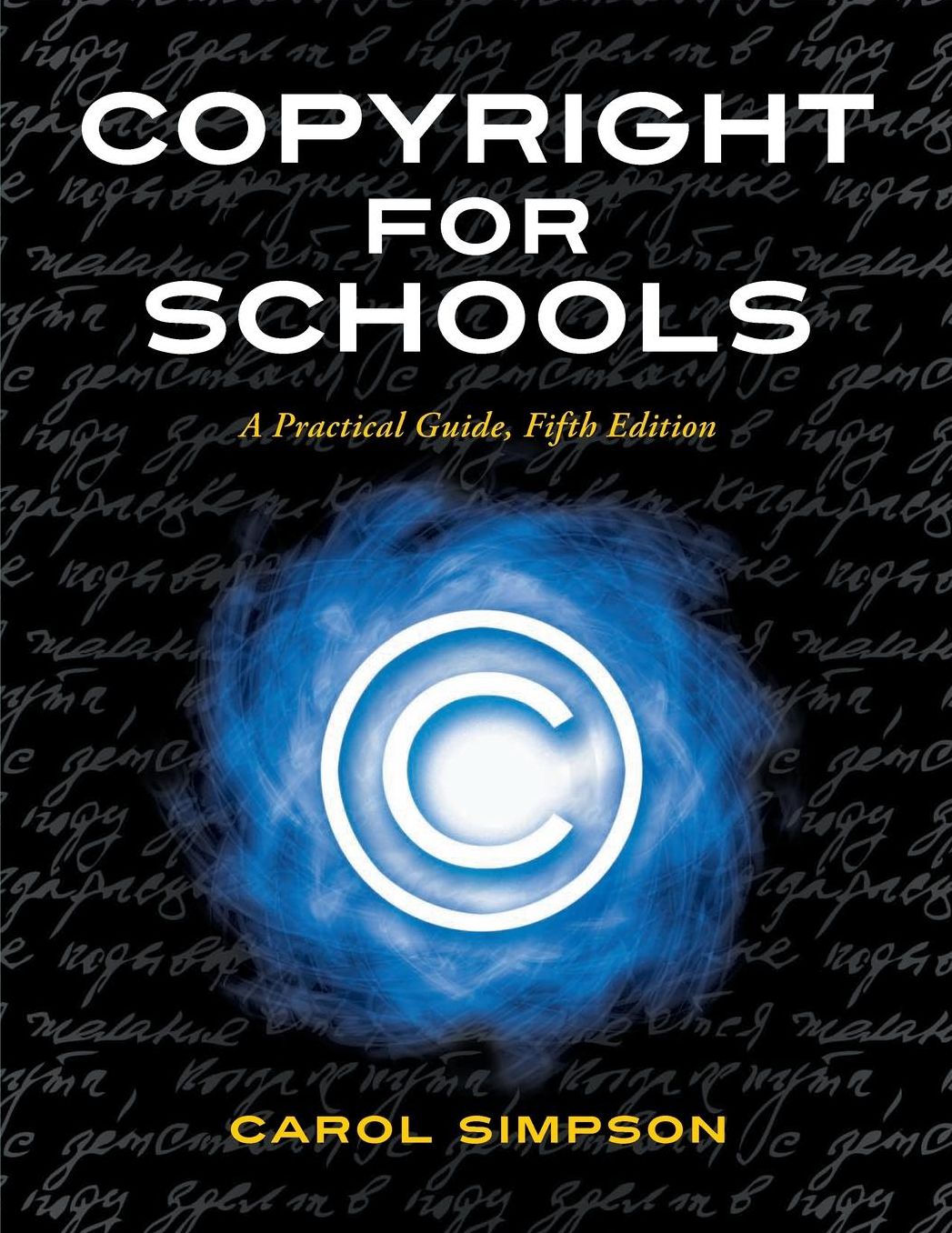 Copyright for Schools: A Practical Guide