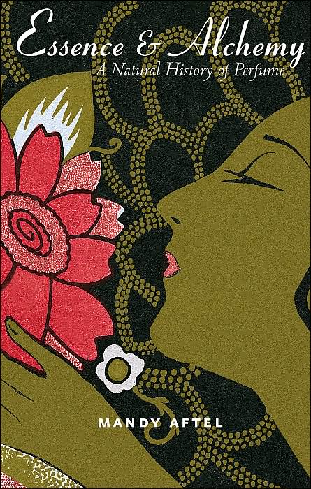 Essence and Alchemy: A Natural History of Perfume