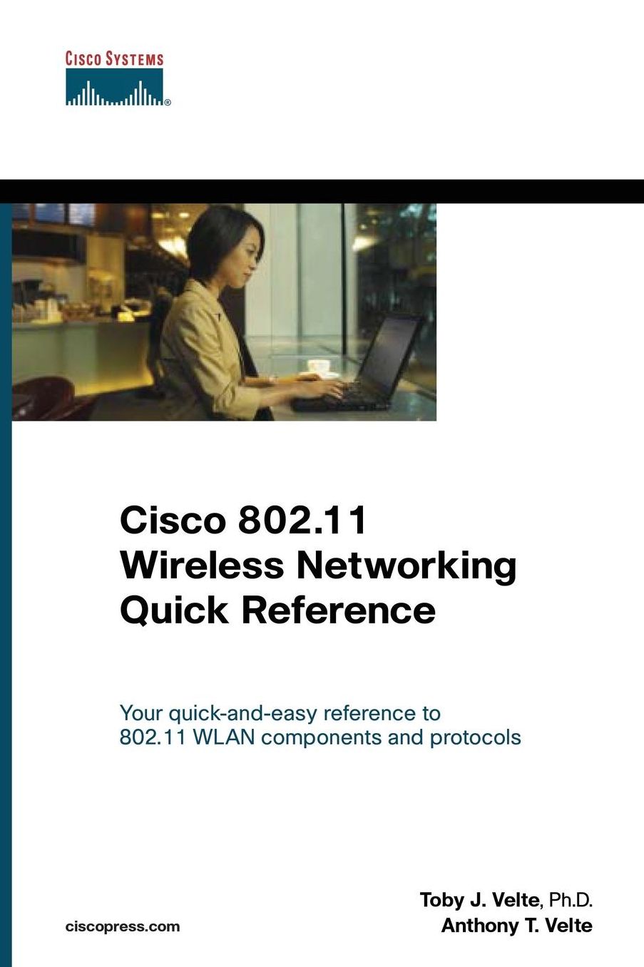 Cisco 802.11 Wireless Networking Quick Reference