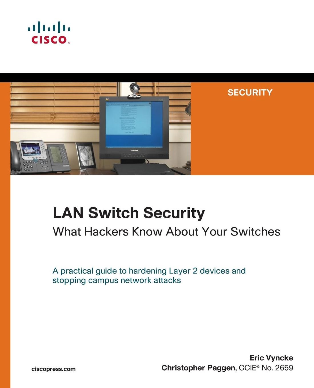 LAN Switch Security: What Hackers Know about Your Switches