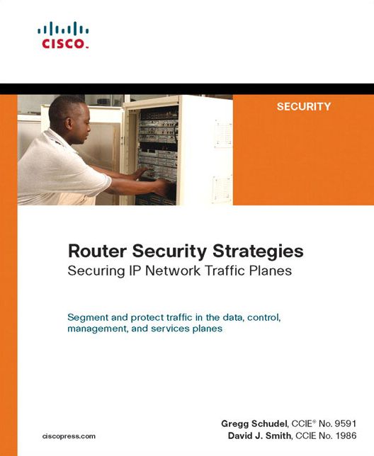 Router Security Strategies: Securing IP Network Traffic Planes