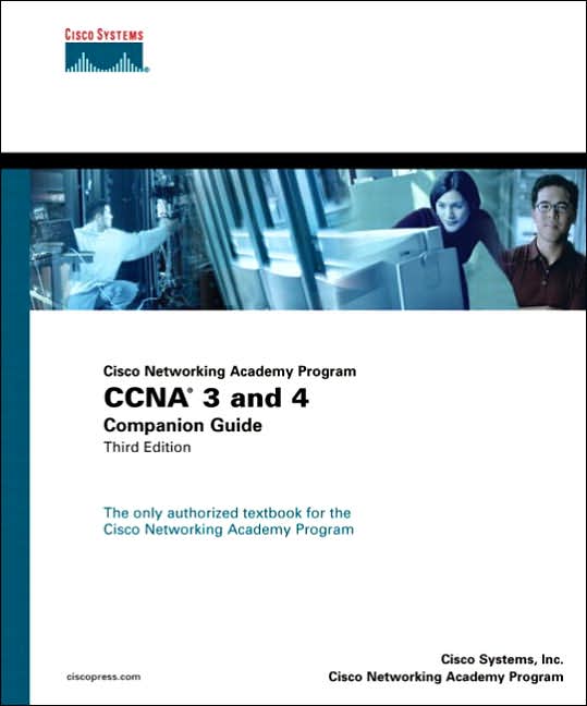 Cisco Networking Academy Program CCNA 3 and 4 Companion Guide