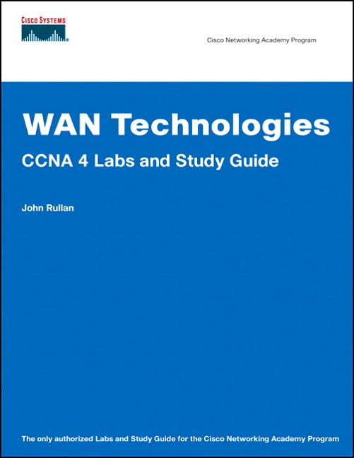 WAN Technologies CCNA 4 Labs and Study Guide (Cisco Networking Academy Program)
