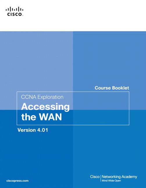 CCNA Exploration Course Booklet: Accessing the WAN, Version 4.0 (Course Booklets Series)