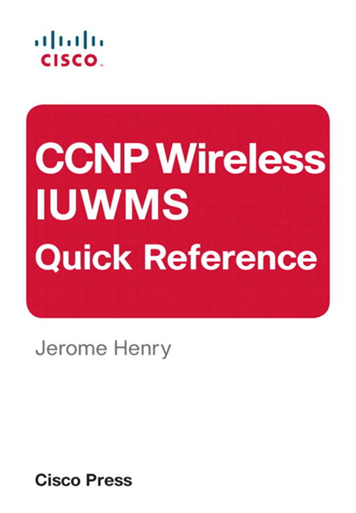 CCNP Wireless IUWMS Quick Reference (eBook)