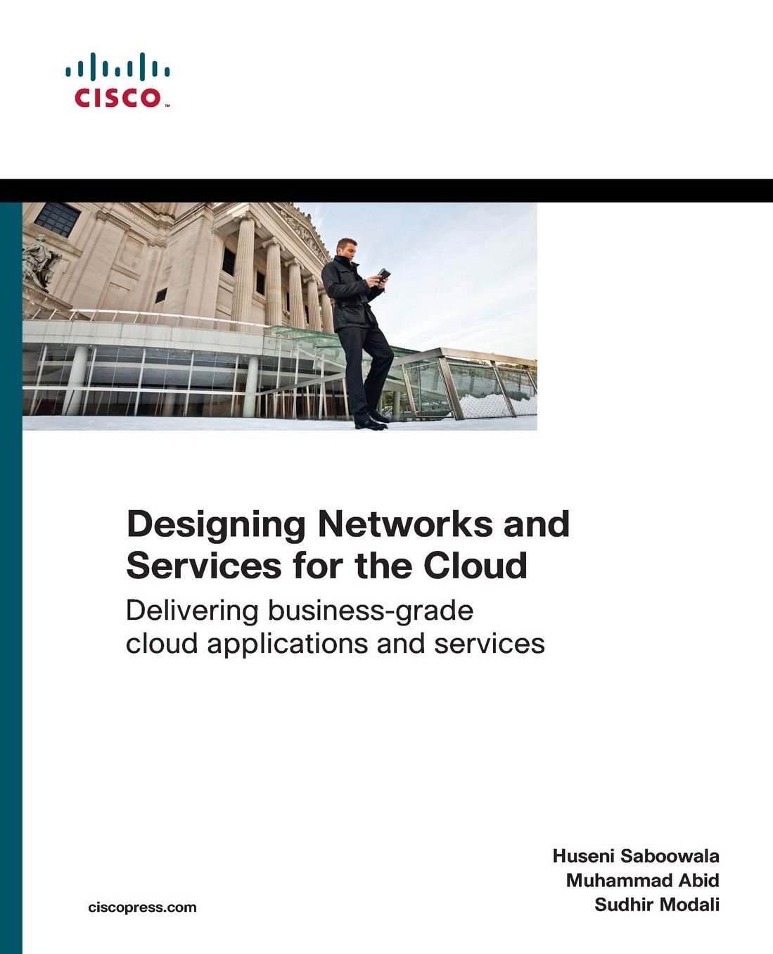 Designing Networks and Services for the Cloud: Delivering business-grade cloud applications and services