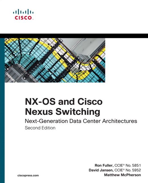 NX-OS and Cisco Nexus Switching: Next-Generation Data Center Architectures: Next-Generation Data Center Architectures