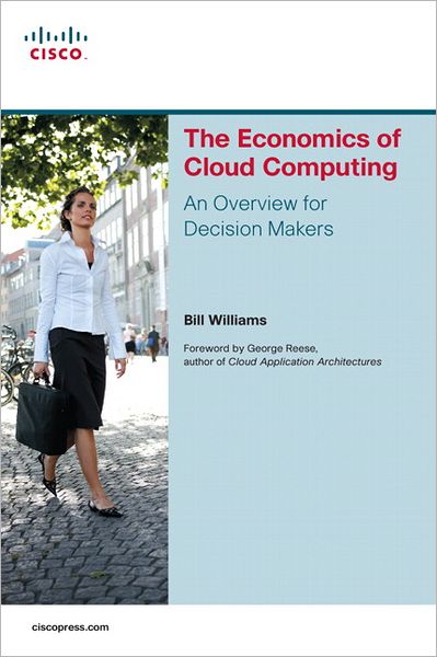 The Economics of Cloud Computing: An Overview For Decision Makers
