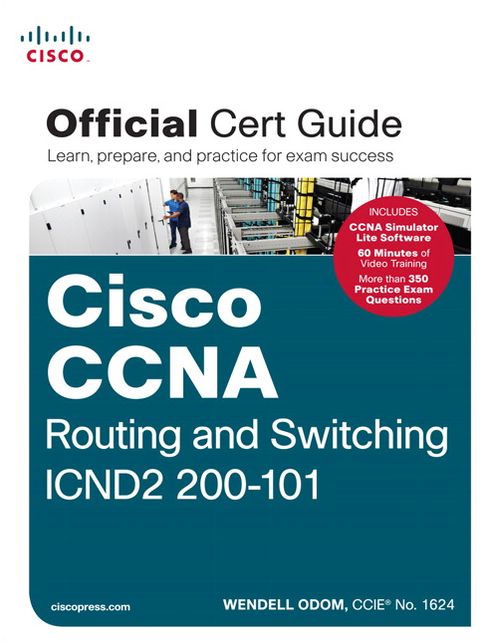 CCNA Routing and Switching ICND2 200-101 Official Cert Guide