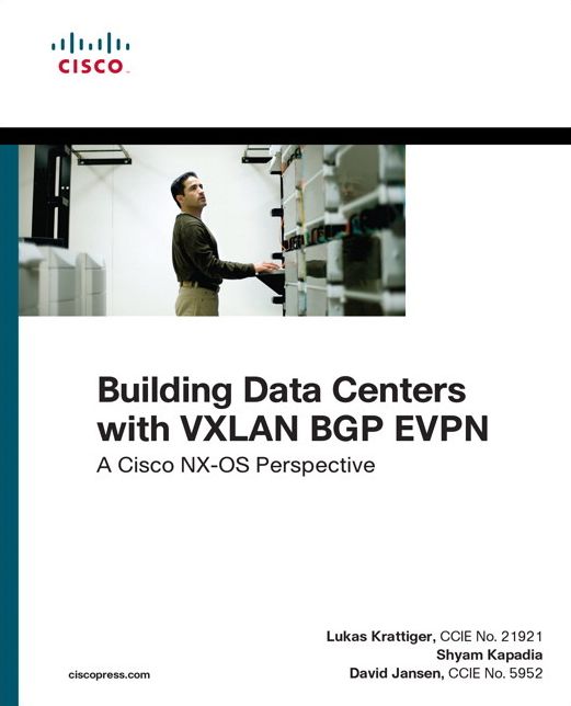 Building Data Centers with VXLAN BGP EVPN: A Cisco NX-OS Perspective