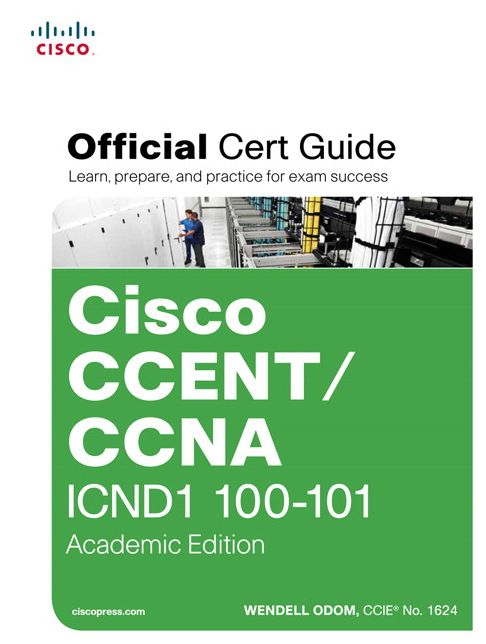 CCENT/CCNA ICND1 100-101 Official Cert Guide, Academic Edition