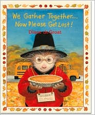 We Gather Together...Now Please Get Lost!