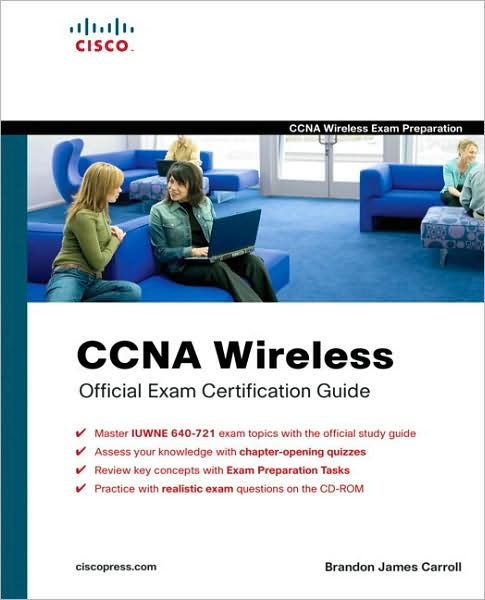 CCNA Wireless Official Exam Certification Guide (CCNA IUWNE 640-721)