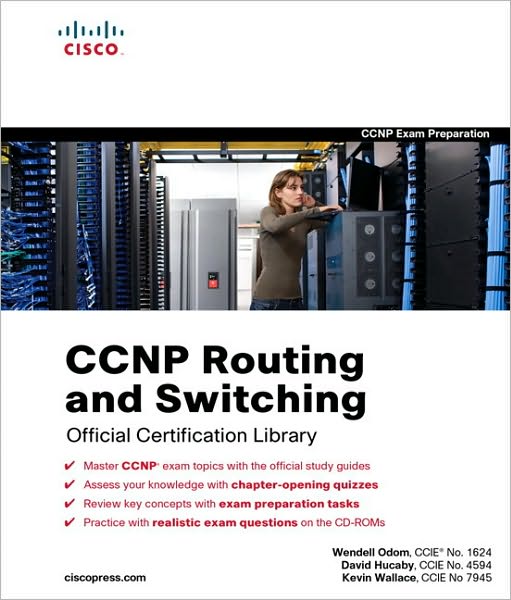 CCNP Routing and Switching Official Certification Library (Exams 642-902, 642-813, 642-832)