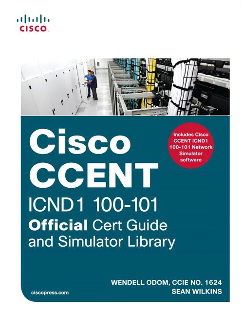 CCENT ICND1 100-101 Official Cert Guide and Simulator Library
