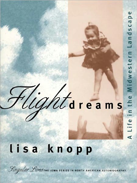 Flight Dreams: A Life in the Midwestern Landscape