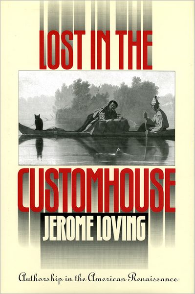 Lost in the Customhouse: Authorship in the American Renaissance