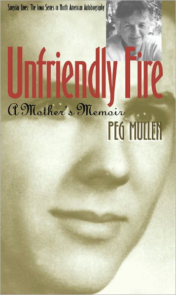 Unfriendly Fire: A Mother's Memoir