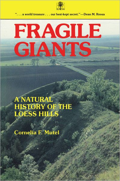 Fragile Giants: A Natural History of the Loess Hills