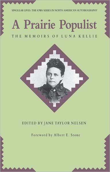 A Prairie Populist: The Memoirs of Luna Kellie
