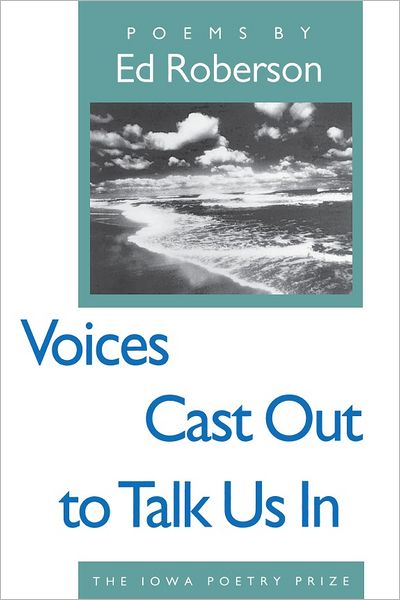 Voices Cast Out to Talk Us In
