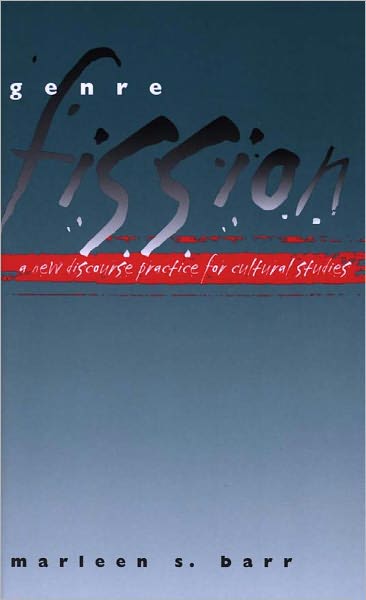 Genre Fission: A New Discourse Practice for Culture Studies