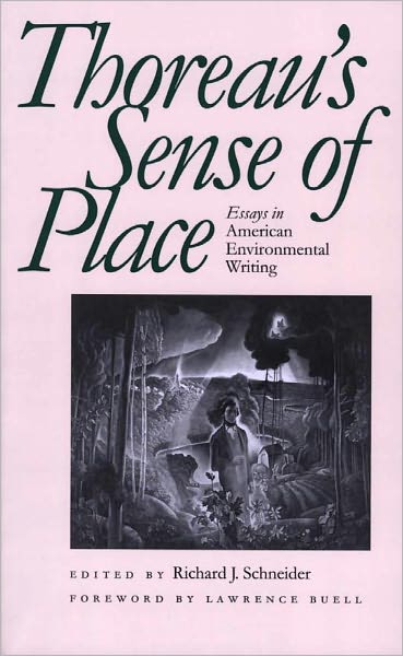 Thoreaus Sense of Place: Essays in American Environmental Writing