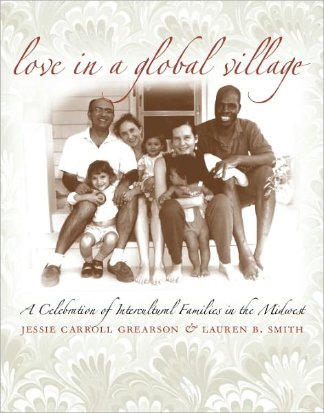 Love in a Global Village: A Celebration of Intercultural Families in the Midwest