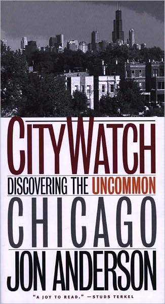 City Watch: Discovering The Uncommon Chicago