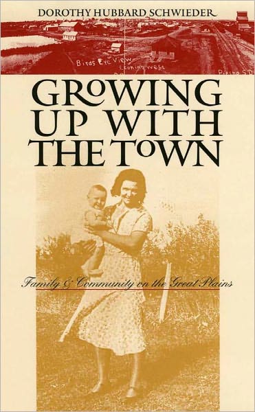 Growing Up with the Town: Family and Community on the Great Plains