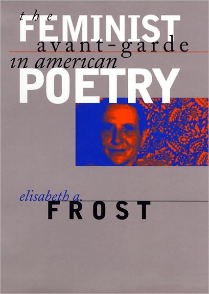 The Feminist Avant-Garde In American Poetry