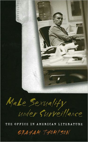 Male Sexuality under Surveillance: Office In American Literature